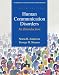 Human Communication Disorders: An Introduction (8th Edition) (The Allyn & Bacon Communication Sciences and Disorders Series)