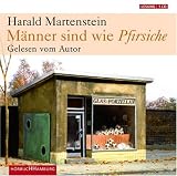 M�nner sind wie Pfirsiche - Harald Martenstein