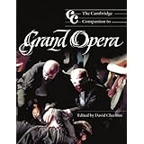 the cambridge companion to grand opera cambridge companions to music