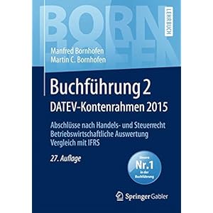 Buchführung 2 DATEV-Kontenrahmen 2015: Abschlüsse nach Handels- und Steuerrecht _ Betrie
