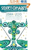 Sydney Omarr's Day-by-Day Astrological Guide for the Year 2013: Libra (Sydney Omarr's Day By Day Astrological Guide for Li...