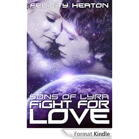 Fight For Love (Sons of Lyra Science Fiction Romance Series Book 3)