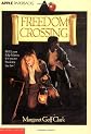 Freedom Crossing (Apple Paperbacks)