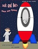 Level (1) Early Reading: Jack and Bell's Race into Space (Jack and Bell Books)