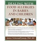 Click here to buy Dealing with Food Allergies in Babies and Children by Janice Vickerstaff Joneja.