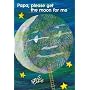 Papa, Please Get the Moon for Me
