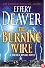 The Burning Wire: A Lincoln Rhyme Novel