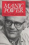 Manic power : Robert Lowell and his circle