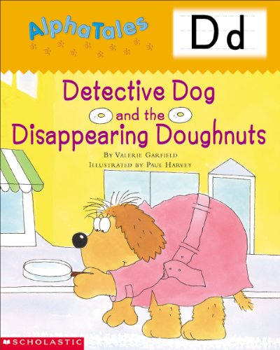 AlphaTales: D: Detective Dog and the Disappearing Doughnuts