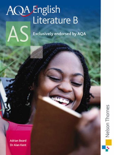 AQA English Literature B AS Second Edition: Students Book (Aqa As Level)
