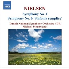 Nielsen: Symphony No. 1; Symphony No. 6 'Sinfonia Semplice'