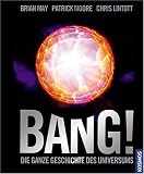 Bang! Die ganze Geschichte des Universums - Brian May