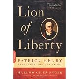 Lion of Liberty: Patrick Henry and the Call to a New Nation