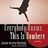 Everybody Knows This Is Nowhere