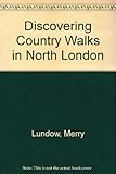 Discovering country walks in North London : Merry Lundow