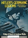 Hitler's Germanic legions : an illustrated history of the Western European Legions with the SS, 1941-1943