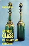 Antique glass for pleasure and investment