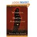 The Wisdom of the Native Americans (Religion and Spirituality)
