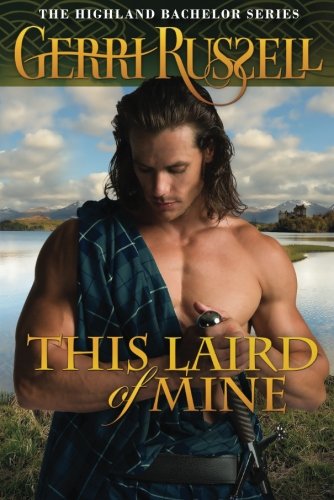 This Laird of Mine: Highland Bachelor, Book 2