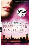 Fesseln der Finsternis: Guardians of Eternity 7 - Roman - Alexandra Ivy