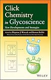 Click chemistry in glycoscience : new developments and strategies