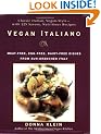 Vegan Italiano: Meat-free, Egg-free, Dairy-free Dishes from Sun-Drenched Italy
