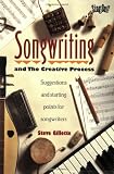Songwriting and the Creative Process: Suggestions and Starting Points for Songwriters