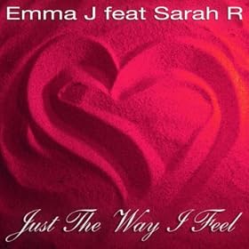 Just the Way I Feel (feat. Sarah R)