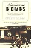 Marianne in Chains: Daily Life in the Heart of France During the German Occupation