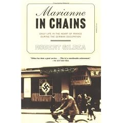 Marianne in Chains: Daily Life in the Heart of France During the German Occupation