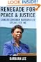 Renegade for Peace and Justice: Congresswoman Barbara Lee Speaks for Me