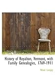 History of Royalton, Vermont, with Family Genealogies, 1769-1911