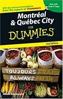Montreal & Quebec City For Dummies (Dummies Travel)