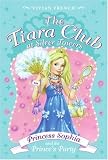 More details of book titled: The Tiara Club at Silver Towers 11: Princess Sophia and the Prince's Party (The Tiara Club)
