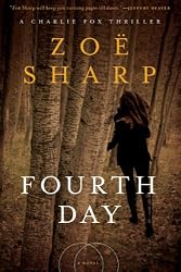 Fourth Day: A Charlie Fox Thriller (Charlie Fox Thrillers)
