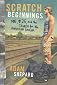 Scratch Beginnings: Me, $25, and the Search for the American Dream [Hardcover]