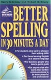 Better Spelling in 30 Minutes a Day