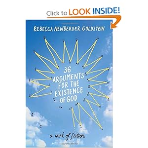 36 Arguments for the Existence of God - Rebecca Newberger Goldstein