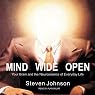 Mind Wide Open: Your Brain and the Neuroscience of Everyday Life