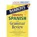 Complete Spanish Grammar Review (Barron's Foreign Language Guides)