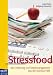 Stressfood: Mit Ernährung und Stressmanagement aus der Burnout-Falle