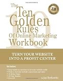 The Ten Golden Rules Of Online Marketing Workbook