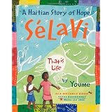 Selavi, That is Life: A Haitian Story of Hope ~ Youme