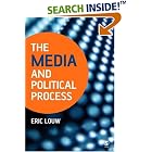 Click here to buy The Media and Political Process by  Eric Louw.