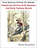 Free Science Fiction Books On Kindle: Linked List of over 350 Free SciFi Classic Stories And Early Fantasy Novels