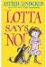 Lotta Says 'NO!'