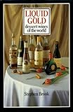 Liquid gold : dessert wines of the world