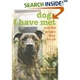 Dogs I Have Met: And the People They Found