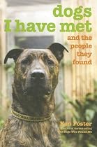 Dogs I Have Met: And the People They Found