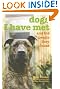 Dogs I Have Met: And the People They Found